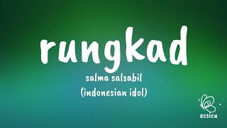 salma salsabil  rungkad lirik  rungkad salma indonesian idol 2023 [upl. by Leachim]