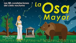 La Osa Mayor  Las 88 constelaciones  La Osa Menor  Ursa Major  Ursa Minor [upl. by Leile]