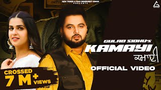 Kamayi Official Video  Gulab Sidhu  Gurlez Akhtar  Pranjal Dahiya  Punjabi Song [upl. by Landrum666]