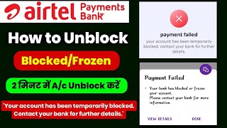 Your account has been temporarily blocked contact your bank for further details airtel payment bank [upl. by Pietje]