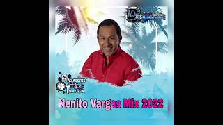 MIX 2022  NENITO VARGAS Y LOS PLUMAS NEGRAS nenitovargasoficial [upl. by Zzabahs]