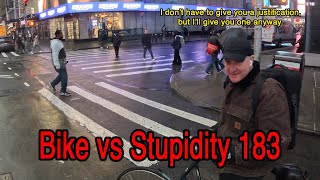 Bike vs Stupidity 183 [upl. by Nonnel]