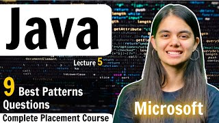 9 Best Patterns Questions In Java for Beginners  Java Placement Course  Lecture 5 [upl. by Yrrap]