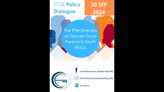 CGE Policy Dialogue  The Effectiveness of Gender Focal Persons in South Africa [upl. by Tedmann271]