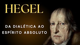 HEGEL Da Dialética ao Espírito Absoluto [upl. by Coward313]