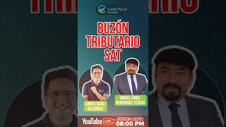 🔥BUZÓN TRIBUTARIO SAT  INVITADO LC MIGUEL ÁNGEL HERNÁNDEZ YESCAS🔥 [upl. by Aggappera]