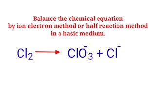 Cl2ClO3Cl Balance the chemical equation by ion electron method or half reaction method [upl. by Angi181]