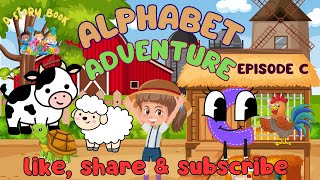 Alphabet Adventure C abc kidslearning abcd nurseryrhymes kidssongtoddler kidsvideo kids [upl. by Trammel]