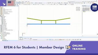 RFEM 6  Students  Introduction to Member Design [upl. by Lah]