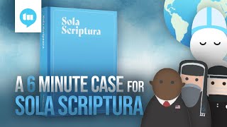 Sola Scriptura Defended in 6 Minutes [upl. by Devinna148]