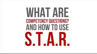 Competency Questions amp The STAR Technique [upl. by Nede305]