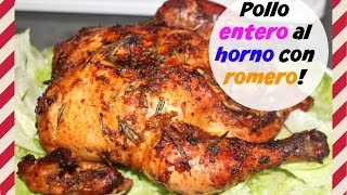 Pollo entero al horno con romero jugoso y facil  Cocinando con Ros Emely [upl. by Dnalyar]