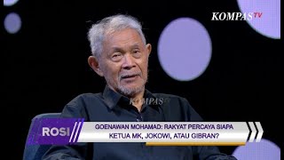 Goenawan Mohamad Rakyat Percaya Siapa Jokowi Ketua MK atau Gibran  ROSI [upl. by Ettennal418]