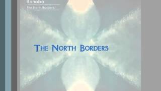 Bonobo  The North Borders Full Album [upl. by Callahan]