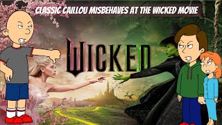 Classic Caillou Misbehaves at the Wicked MovieGrounded [upl. by Yllaw]