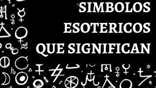 Simbolos Esotericos y sus Significados [upl. by Mollie686]