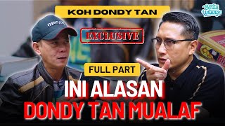 MENCENGANGKAN  DONDY TAN MUALAF GARA GARA FAKTA INI Koh Dondy Tan [upl. by Rosina]