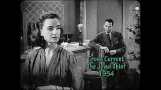 Cross Current Foreign Intrigue The Jewel Thief 1954 Beautiful woman tricks undercover US agent [upl. by Lrig]