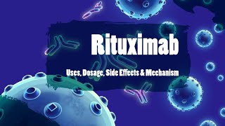 Rituximab  Uses Dosage Side Effects and Mechanism  Rituxan [upl. by Adrial]