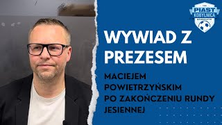 17 PiastTV Wywiad z prezesem Maciejem Powietrzyńskim [upl. by Mcnelly]