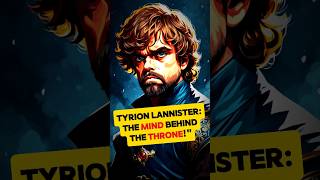 Tyrion Lannister The Mind Behind the Throne fictionalcharacter got gameofthronescharacter [upl. by Adnahs]