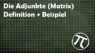 Adjunkte Matrix [upl. by Medea]