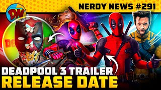 Deadpool 3 Trailer Kang in Danger One Piece Reboot New Superman Movie Soon  Nerdy News 291 [upl. by Kerstin]