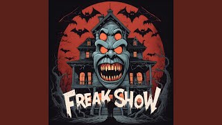 FREAKSHOW [upl. by Yecaw]