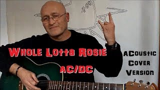 Whole Lotta Rosie ACDC Acoustic Cover Version [upl. by Ayotahs328]