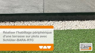 Réaliser lhabillage périphérique dune terrasse sur plot avec SchlüterBARARTC [upl. by Nino639]