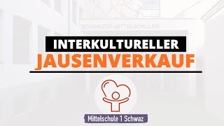 Interkultureller Jausenverkauf an der Mittelschule 1 Schwaz [upl. by Ylicic]