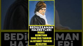 Beddizzaman Said Nursi HzRisale Hizmeti O Tarihte Sona Erecek ve Kıyamet O Tarihte Kopacak [upl. by Neelyaj326]