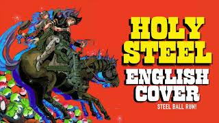 JoJo ★ STEEL BALL RUN  HOLY STEEL ★【ENGLISH COVER】 [upl. by Asiuqram]