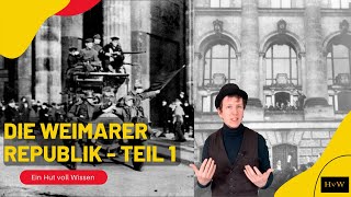 Die Weimarer Republik 1  vom Kaiserreich in die Demokratie [upl. by Gery]