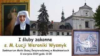 1108 g1100 1 śluby zakonne s M Łucji Weroniki Wysmyk  MIEDNIEWICE [upl. by Guss]