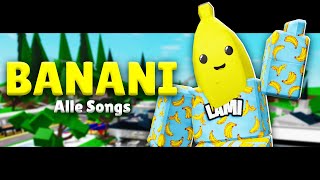 ALLE BANANI SONGS [upl. by Conney639]