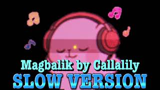 Magbalik by callalily  slow version [upl. by Cordelie]