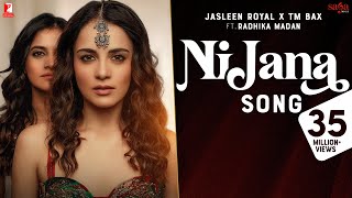 Ni Jana Song  Jasleen Royal x TM Bax  Ft Radhika Madan  Kunaal Vermaa  Punjabi Song nijana [upl. by Fradin]