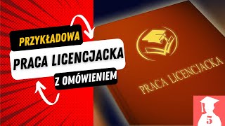 Praca licencjacka jak napisać Przykładowa praca licencjacka z omówieniem 11 kluczowych elementów [upl. by Persse]