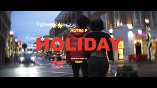 M3tr0 P  Holiday Official Music Video [upl. by Serafine270]