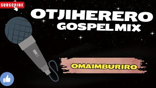 Otjiherero Gospel songs 2024 mix  Omaimburiro Omatangero otjihererogospel [upl. by Berey]