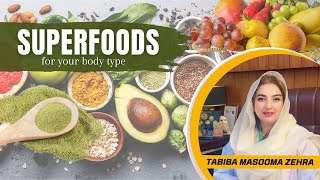 Transform Your Health  Superfoods for Every Body  Tabiba Masooma Zehra [upl. by Essyle708]