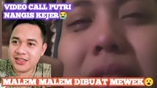 NANGIS KEJER PUTRI SAAT VIDEO CALL ‼️ Putri Di Suruh Tunggu Di Jakarta 🤫 [upl. by Anirdua88]