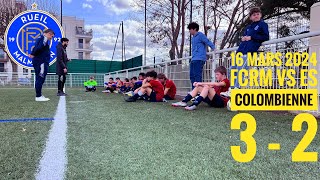 20240316  Championnat 92  U14 D4  J13  FCRM vs ES Colombienne [upl. by Shaikh]