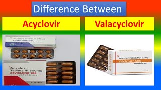 Difference between Acyclovir and Valacyclovir [upl. by Ellesig50]