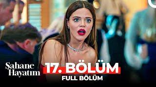 Şahane Hayatım 17 Bölüm [upl. by Audun303]