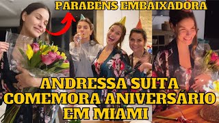 Andressa Suita comemorando ANIVERSÁRIO em Miami com mãe e amigas “Parabéns Mamãe Leoa” [upl. by Deer]