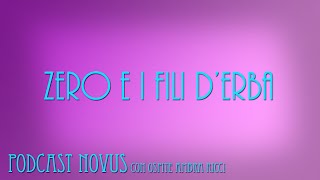 ZERO E I FILI DERBA CON AMBRA RICCI  Podcast Novus S1 Ep03  SPOILER ALERT [upl. by Royden130]