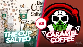 ELIQUID  quotSaltedquot by The Cup VS quotCaramel Coffeequot by Galaktica X Ripe Vapes [upl. by Eldred]