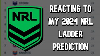 Reacting to My 2024 NRL Ladder Predictions [upl. by Nnylrefinnej]